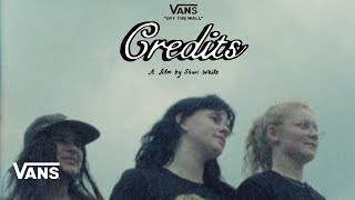 Vans Presents Credits  Skate  VANS [upl. by Sparrow]