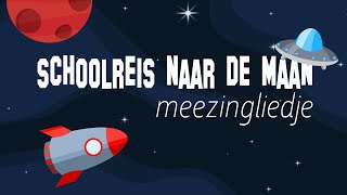 Schoolreis naar de maan  een liedje over de ruimte [upl. by Wally]