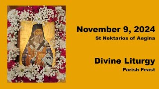 November 9 2024  Divine Liturgy  St Nektarios of Aegina [upl. by Redford]