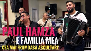 Paul Hamza♥️E familia mea❌Cea mai frumoasa ascultare💯Live 2023 [upl. by Edithe]