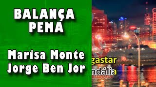 Balança Pema  Marisa Monte e Jorge Ben Jor  Karaokê [upl. by Aeslehs]