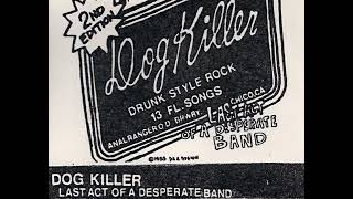 Dog Killer 11 quotNo Reason To Livequot Chico CA punk rock 1986 [upl. by Ahsemot197]