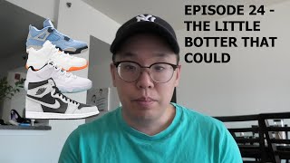 EPISODE 24  THE LITTLE BOTTER THAT COULD [upl. by Sivart]