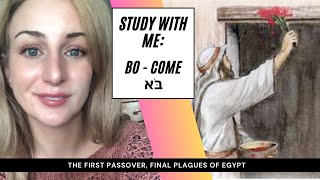 15 Bo Torah Portion Study  Come בֹּא  Passover Study  Exodus  Death of the First Born Plague [upl. by Lladnew]