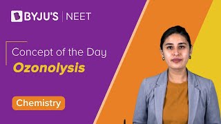 Ozonolysis  CHEMISTRY  NEET  Concept of the Day  Nitika Maam [upl. by Ecnahs359]