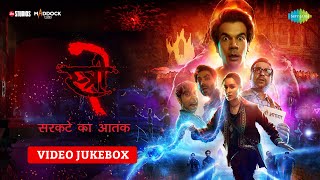 Stree 2 Video Jukebox  Aaj Ki Raat  Aayi Nai  Khoobsurat  Tumhare Hi Rahenge Hum [upl. by Alaek]