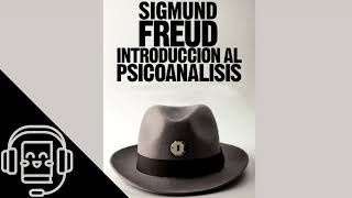 Introducción al Psicoanálisis de Sigmund Freud Audiolibro [upl. by Geminian711]