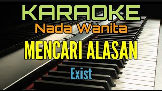 Karaoke MENCARI ALASAN Nada Wanita [upl. by Avla]