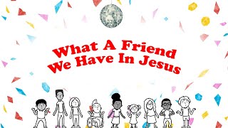 The Sing Team Kids  What A Friend We Have In Jesus  Official Lyric Video [upl. by Kawai]