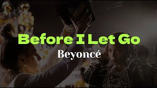 Beyoncé  Before I Let Go Homecoming Live Bonus Track  ESPAÑOL  LYRICS [upl. by Albertina]