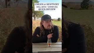 Cream of Kentucky Small Batch Summer 2024 Release Quick Review bourbon review [upl. by Shig]