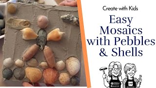 DIY Pebble and Shell Mosaic Art Project with Kids [upl. by Nnyrb143]