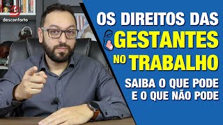 DIREITOS DA GESTANTE NO TRABALHO  Saiba o que diz a CLT sobre a gestação e sobre o afastamento [upl. by Nasho]