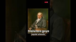 Francisco goya popular artworks art painter artpainter famousartworks spanish [upl. by Lien]