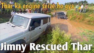 Extreme off road with jimny￼ Thar ka engine seize ho gya  Tractor Bulana paraNomadicIndian [upl. by Ahael]