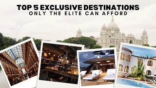 Top 5 Exclusive Destinations Only the Elite Can Afford [upl. by Bryon]