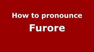 How to pronounce Furore ItalianItaly  PronounceNamescom [upl. by Adiela]