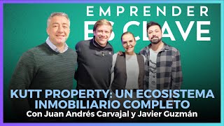 Juan Andrés Carvajal y Javier Guzmán de Kutt Property hablaron de esta plataforma EmprenderesClave [upl. by Berglund]