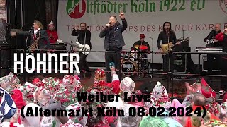 Höhner  Weiber Live Altermarkt Köln 08022024 [upl. by Emmett666]