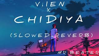 VILEN X CHIDIYA SLOWEDREVERB Lofi new punjabi song arijit singh mashup love songs 80s 90s [upl. by Latta]