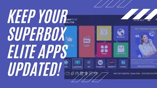 Keep your Superbox Elite Elite Plus Elite 2 apps updated [upl. by Neevan]