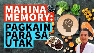 Mahina Memory Pagkain Para sa Utak Para Tumalino Tips [upl. by Aleta333]