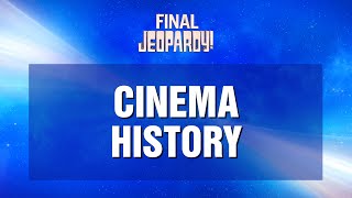 Cinema History  Final Jeopardy  JEOPARDY [upl. by Ocramed738]