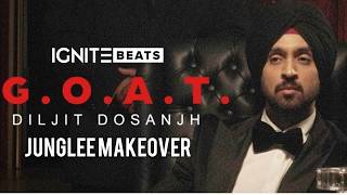 Diljit Dosanjh amp IGNITE Beats  GOAT Junglee Makeover [upl. by Eilyr]