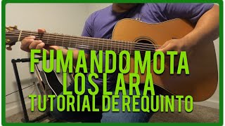 Fumando Mota  Tutorial De Requinto  Los Lara [upl. by Matthias14]