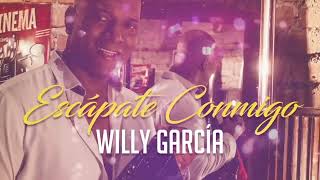 Willy García  Escápate conmigo  Salsa Romántica Con Letra [upl. by Gusella]