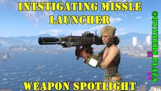 Fallout 4 Weapon Spotlights Instigating Missile Launcher Gunners Plaza [upl. by Aleacem]