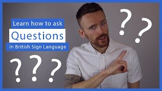 Learn how to ask Questions in BSL [upl. by Nila39]