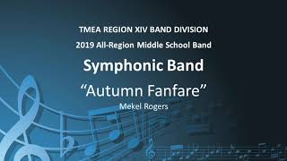 quotAutumn Fanfarequot  2019 MS Symphonic Band Region XIV [upl. by Nicolette71]