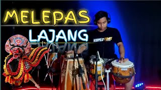 Melepas Lajang  Cover kendang  Koplo Version [upl. by Salvucci]