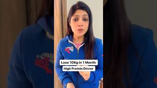 Lose 10 Kg in 1 Month  High Protein Dinner drshikhasingh howtoloseweightfast [upl. by Stiruc]