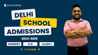 Complete Guide to Delhi School Admissions 202425  Nursery  Kg  Class 1  Apply Now [upl. by Nissie]