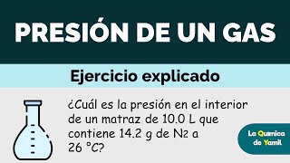 Cómo hallar la PRESIÓN de un gas con la ECUACIÓN de los GASES IDEALES PVnRT [upl. by Umberto795]