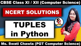 NCERT Solutions of Tuples in Python  Class 11 NCERT Solutions Computer Science [upl. by Ness534]