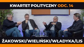 KWARTET POLITYCZNY Tomasz Lis Wiesław Władyka Jacek Żakowski Batosz T Wieliński odc14 [upl. by Ntsyrk168]