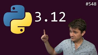 python 312 release highlights beginner  advanced anthony explains 548 [upl. by Rigdon136]