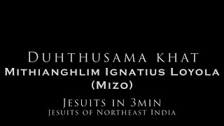 307 Jesuits In 3Min  Saints  Mithianghlim Ignatius Loyola Mizo [upl. by Aikemaj878]