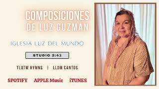 Composiciones de Luz Guzmán  LLDM Cantos [upl. by Latsirc]