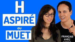 H Aspiré et H Muet  Prononciation Française [upl. by Soirtemed]