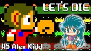 Lets Die 5  Alex Kidd in miracle World [upl. by Kcirddahc]