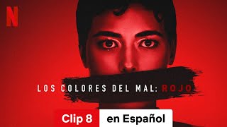 Los colores del mal Rojo Clip 8  Tráiler en Español  Netflix [upl. by Mcilroy]