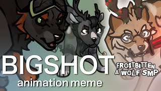 BIG SHOT animation meme  Frostbitten a Wolf SMP [upl. by Anertak]