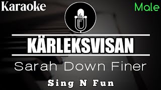 Sarah Down Finer  Kärleksvisan Karaoke Male Key [upl. by Egidius]