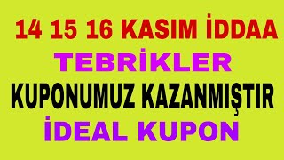 KUPONUMUZ KAZANMIŞTIR  16 KASIM İDDAA TAHMİNLERİ [upl. by Allegra]