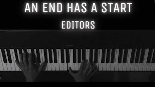 Editors  An End Has A Start  PIANO COVER [upl. by Beltran354]