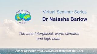 The Paleoclimate Society Virtual Seminar 6 Dr Natasha Barlow [upl. by Thibaud]